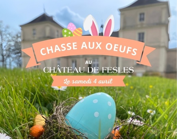 CHÂTEAU DE FESLES – CHASSE AUX OEUFS